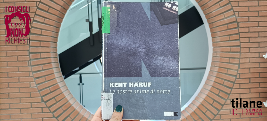 CONSIGLI NON RICHIESTI Le nostre anime di notte