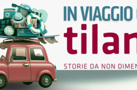 IN VIAGGIO CON TILANE // storie da non dimenticare