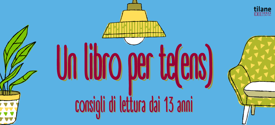 UN LIBRO PER TE(ENS) // consigli di lettura > 13 anni