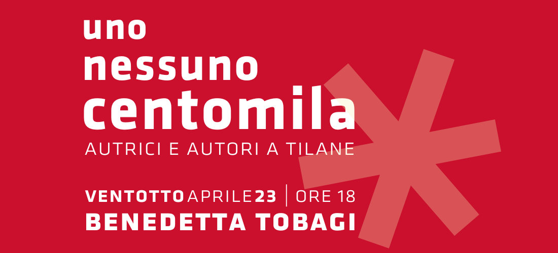 UNO NESSUNO CENTOMILA // Incontro con Benedetta Tobagi 28 aprile ore 18 @Tilane