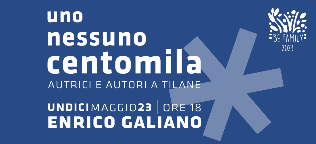 UNO NESSUNO CENTOMILA // Incontro con Enrico Galiano 11 maggio @Tilane
