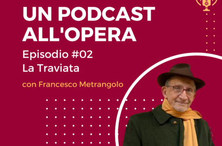La Traviata – Un podcast all’opera