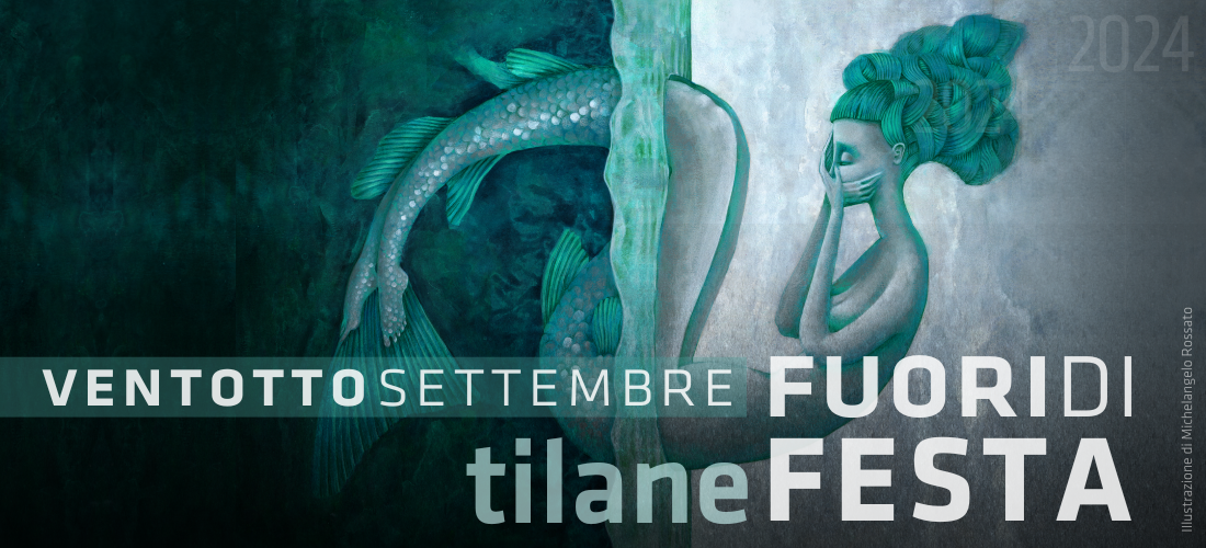Tilane fuori di festa 2024 – programma completo