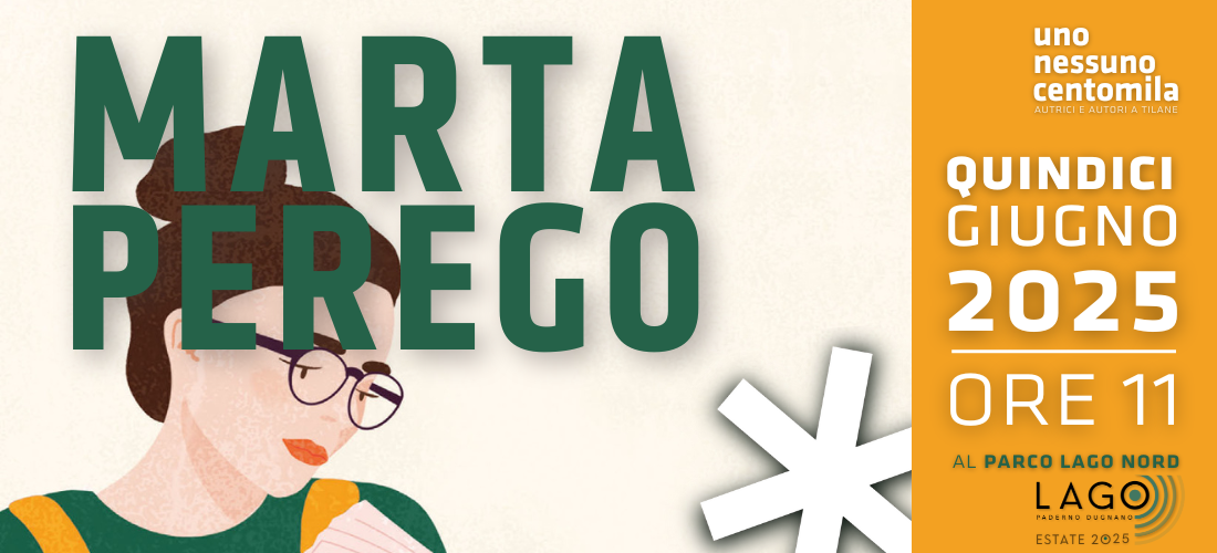 UNO NESSUNO CENTOMILA // incontro con Marta Perego domenica 15 giugno @Parco Lago Nord