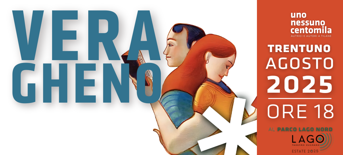 UNO NESSUNO CENTOMILA // incontro con Vera Gheno domenica 31 agosto @Parco Lago Nord