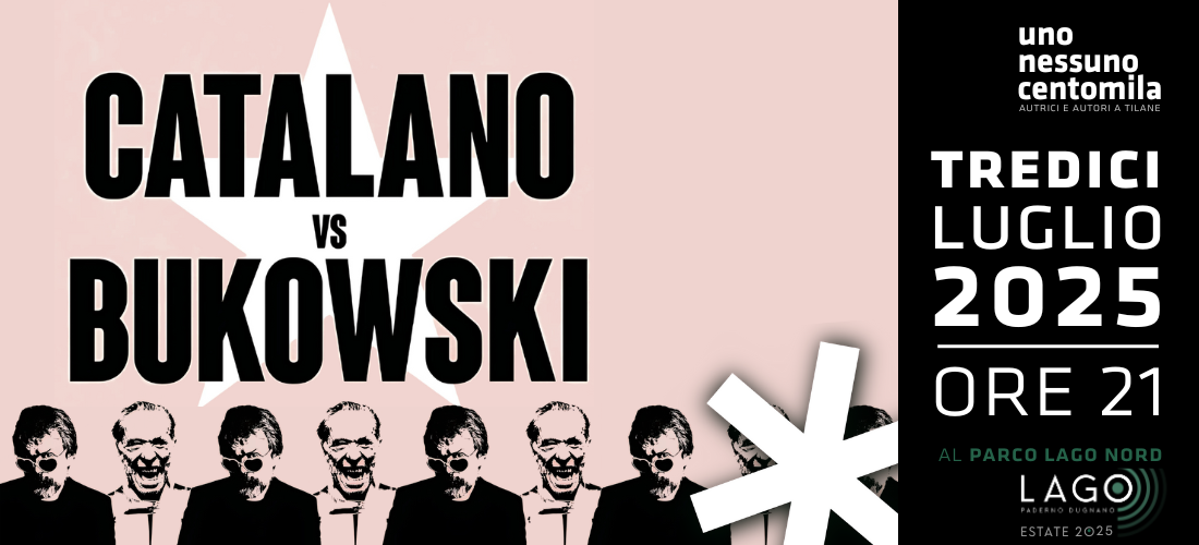 UNO NESSUNO CENTOMILA // incontro con Guido Catalano domenica 13 luglio @Parco Lago Nord