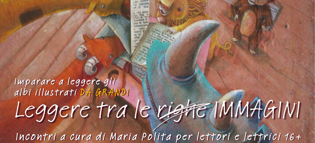 LEGGERE TRA LE IMMAGINI // Gruppo di lettura sugli albi illustrati con Maria Polita @Tilane