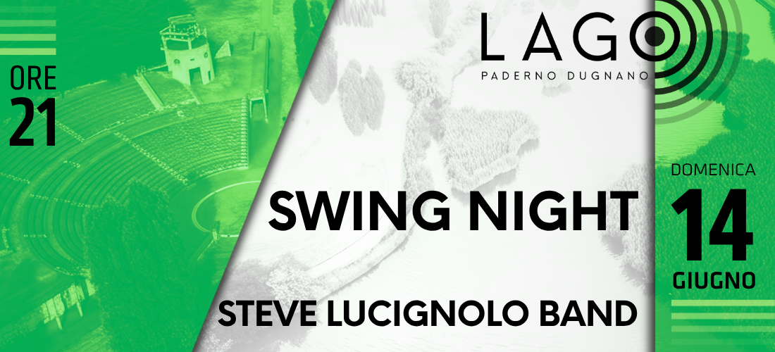 SWING NIGHT con Steve Lucignolo Band // concerto domenica 14 giugno @Parco Lago Nord