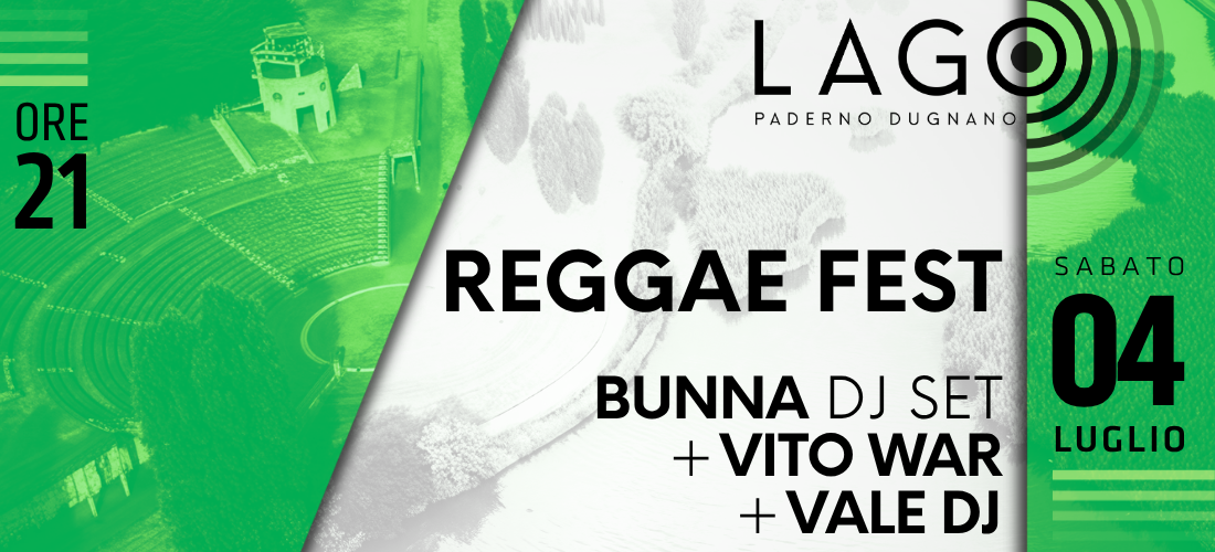REGGAE FEST con BUNNA degli Africa Unite // DJ Set sabato 4 luglio @Parco Lago Nord