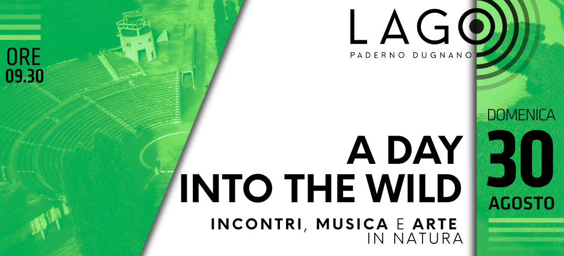 A DAY INTO THE WILD // incontri, musica e arte domenica 30 agosto @Parco Lago Nord